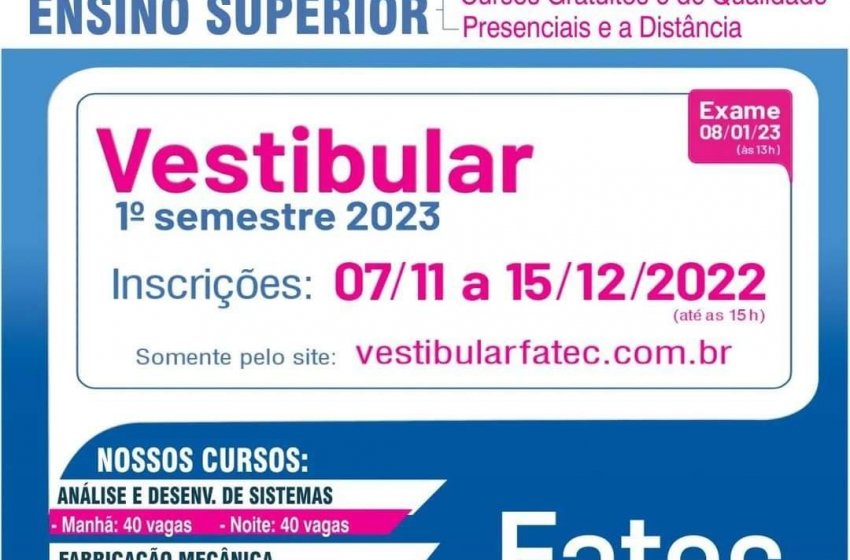 FATEC DE MOGI MIRIM ABRE INSCRIÇÕES PARA O VESTIBULAR DO PRIMEIRO SEMESTRE DE 2023